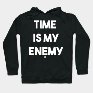 TIME IS MY ENEMY (w) Hoodie